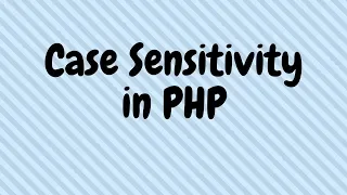 Case Sensitivity In PHP