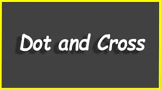 Python Programs Dot and Cross