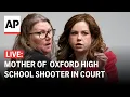 Jennifer Crumbley trial LIVE Mother of Oxford High School shooter in court