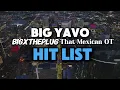 Big Yavo - Hit List (Lyric Video) ft. BigXThaPlug, That Mexican OT