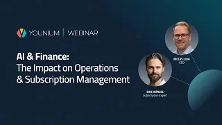 AI & Finance: The Impact on Operations & Subscription Management | Younium On-Demand Webinar