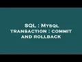 SQL Mysql transaction commit and rollback