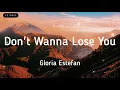 Download Lagu Don't Wanna Lose You | By Gloria Stefan | Lyrics Video - KeiRGee