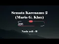 Semata Karenamu 2 - Mario G. Klau (Karaoke Nada Asli)