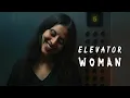 Download Lagu Elevator Woman | Short Horror Film