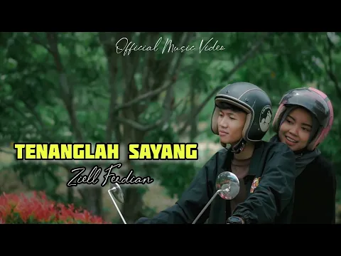 Download MP3 Ziell Ferdian - Tenanglah Sayang (Official Music Video)