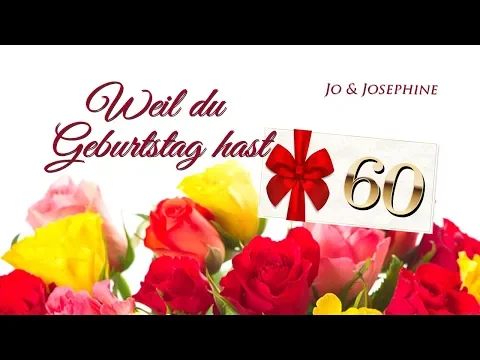 Download MP3 Geburtstagslied Weil du Geburtstag hast - Alles Gute zum 60. Geburtstag | Video o. MP3 herunterladen