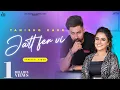 Lagu Jatt Fer Vi (Full Video) Tanishq Kaur | Dhillon Preet, Desi Crew, Sucha Yaar | Punjabi Songs 2022