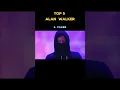 Top 5 popular Alan Walker songs #alanwalker
