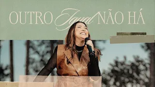 Ana Nóbrega - Outro Igual Não Há (Ao Rei Nós Coroamos)