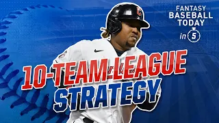 10-Team League Strategy Advice Fantasy Baseball Advice