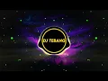 Download Lagu DJ CAMPURAN VIRAL TIKTOK TERBARU 2022 JEDAG JEDUG  DJ TEBANG NONSTOP