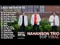 NAHANSON TRIO ~ Kompilasi Lagu Batak Terbaru 2025 Viral Hits Saat Ini Enak Didengar -TOP ALBUM BATAK