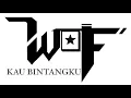 Lagu WOF Band - Kau Bintangku (Lirik)