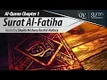Download Lagu Surah Al Fatiha Multiple Language Subtitles - Mishary Rashid Al Afasy سورة الفاتحة - مشاري العفاسي