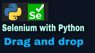 Selenium with Python Tutorial - 40 Drag and Drop ActionChains