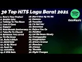 Download Lagu 30 Top Hits Lagu Barat 2021  Spotify Playlist Viral Tiktok