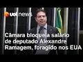 Lagu Ramagem: Câmara bloqueia salário de deputado foragido nos Estados Unidos