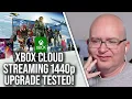 Xbox Cloud Streaming at 1440p Tested xCloud Gets A Big Upgrade