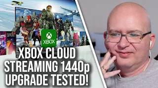 Xbox Cloud Streaming at 1440p Tested xCloud Gets A Big Upgrade