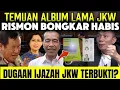 Lagu GEMPAR TEMUAN BARU RISMON, ALBUM LAMA IJAZAH JOKOWI TERBONGKAR. TAK BISA MENGELAK LAGI