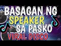 Download Lagu BASAGAN NG SPEAKER SA PASKO - VIRAL DISCO REMIX 2024 SA CHRISTMAS