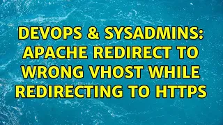 DevOps SysAdmins Apache redirect to wrong Vhost while redirecting to https