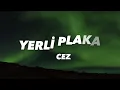 CEZA - YERLİ PLAKA (lyrics/sözleri)