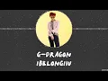 Download Lagu G-DRAGON - IBELONGIIU [HAN+ROM+ENG] LYRICS