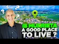 IS MURRIETA CA A GOOD PLACE TO LIVE - 5 REASONS YOU SHOULD MOVE TO MURRIETA