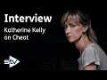 Katherine Kelly on New Thriller Drama Cheat