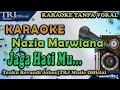 Download Lagu Nazia Marwiana - Jaga Hatimu Karaoke Version | Karaoke Tanpa Vokal