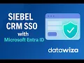 Lagu Oracle Siebel CRM SSO with Microsoft Entra ID and Datawiza: Step-by-Step Configuration Guide