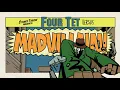 MADVILLAIN - GREAT DAY - FOUR TET REMIX