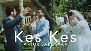 Artur Sargsyan - Kes Kes