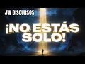 CUANDO SIENTES QUE NO PUEDES MAS La Garantia de Dios JW Discurso Publico