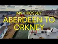 Download Lagu ABERDEEN TO ORKNEY ISLANDS - ON MV HROSSEY