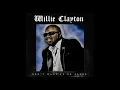 Download Lagu Willie Clayton - Don't Wanna Be Alone