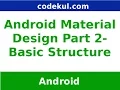 Android Tutorial 2019 - Android Material Design Structure and Components