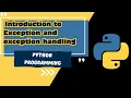 Mastering Exception Handling in Python - Part 1 Introduction to Exceptions and Exception Handling