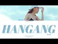 Hoody (후디) - HANGANG (한강) [Colour Coded Lyrics Han/Rom/Eng]