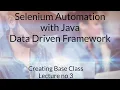Selenium Automation 03 Creating Base class Data Driven Framework