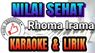 Download NILAI SEHAT KARAOKE NO VOCAL - RHOMA IRAMA MP3