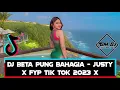 Download Lagu DJ BETA PUNG BAHAGIA_JUSTY ALDRIN_FYP TIK TOK 2023  DH REMIX