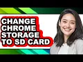 How to Change Chrome Storage to Sd Card - Easy Guide