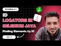 ID Locators in Selenium WebDriver Finding Elements by ID