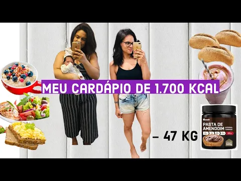 Download MP3 MEU CARDAPIO NUTRICIONAL DE 1700 KCAL | QUE ELIMINEI 47 KG