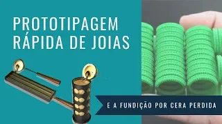 Prototipagem rápida de joias - como funciona e como usar com fundição por cera perdida