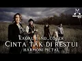 Lagu 🎵Kadal band_Cinta tak di restui-(cover harmoni metal) 