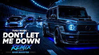 أغنية أجنبية 🔥 ريمكس سيستم وباس قوي يهز السماعات | Don’t Let Me Down – TUGU Music